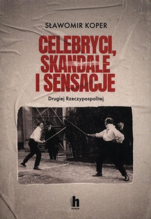 Celebryci, skandale i sensacje II Rzeczypospolitej