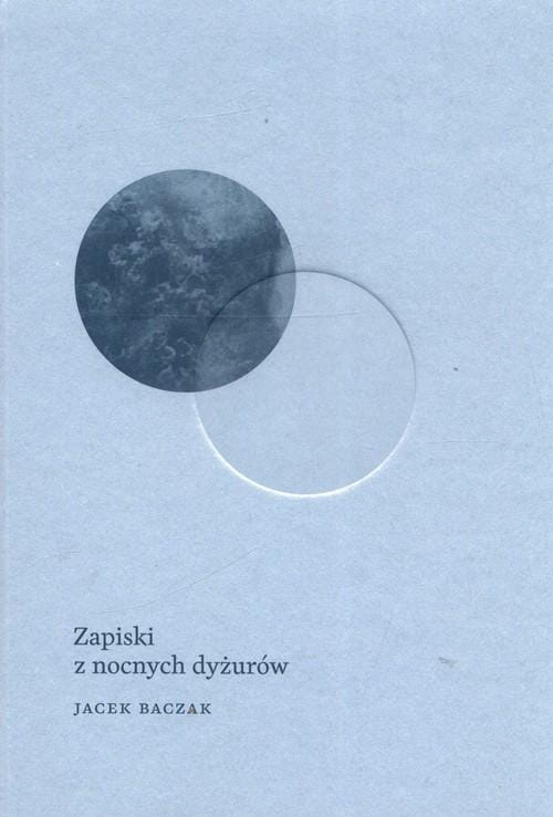 Zapiski z nocnych dyżurów, Baczak Jacek