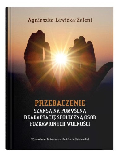 Przebaczenie szansą na pomyślną readaptację...