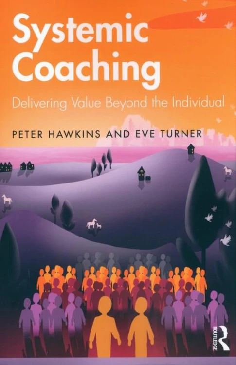 Systemic Coaching, Hawkins Peter, Turner Eve