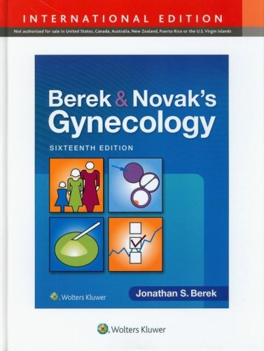 Berek &amp; Novak's Gynecology, Berek Jonathan S.