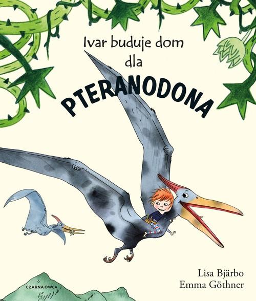 Ivar buduje dom dla pteranodona, Bjärbo Lisa