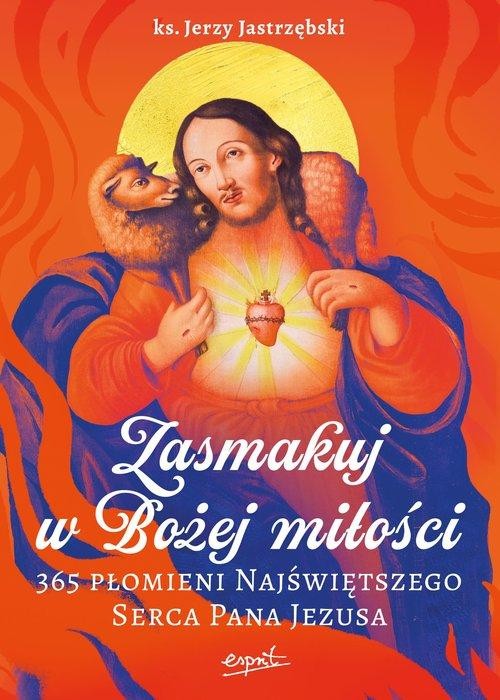 Zasmakuj w Bożej miłości, Jastrzębski Jerzy