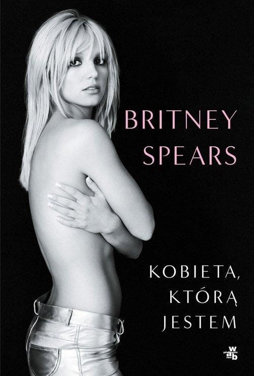 Kobieta, którą jestem, Spears Britney