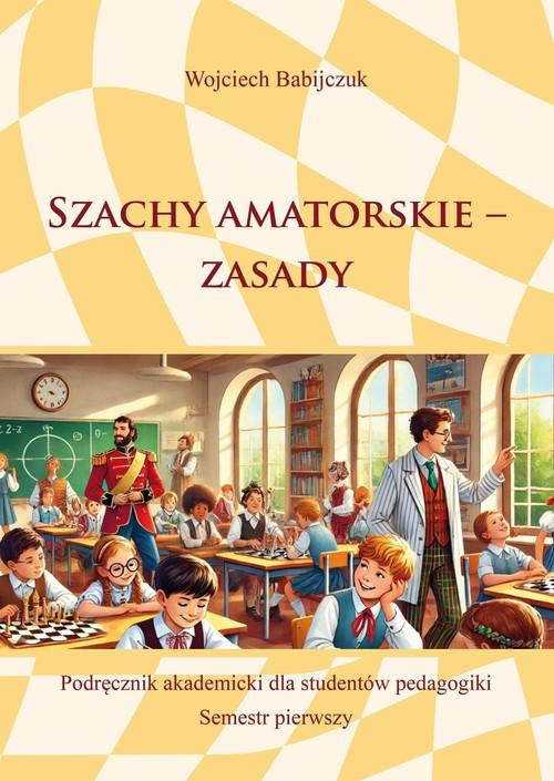 Szachy amatorskie - zasady, Babijczuk Wojciech