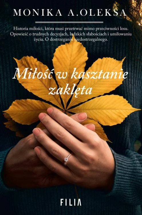 Miłość w kasztanie zaklęta, Oleksa Monika A.