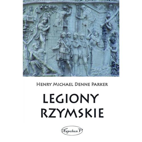 Legiony rzymskie, Henry M. D. Parker