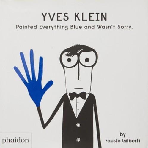 Yves Klein Painted Everything Blue and Wasn’t...