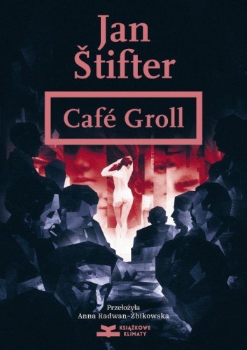 Cafe Groll, Štifter Jan