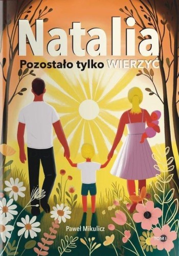 Natalia Pozostało Tylko Wierzyć, Mikulicz Paweł